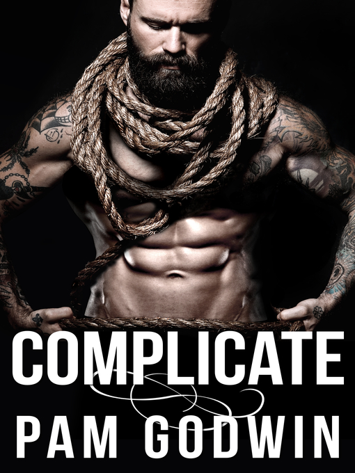 Title details for Complicate by Pam Godwin - Available